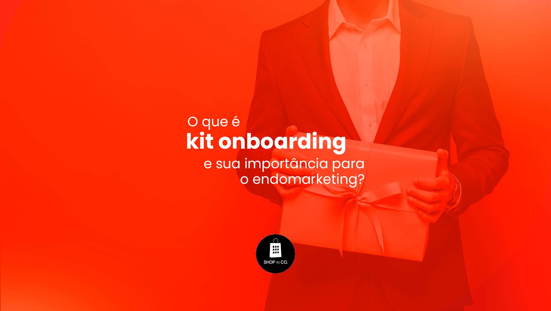 O que é kit onboarding e sua importância para o endomarketing?